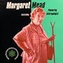 Margaret Mead (Making Their Mark)