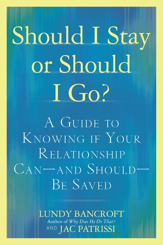 Should I Stay or Should I Go?: A Guide to Knowing if Your Relationship Can--and Should--be Saved Book Image