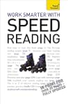 Work Smarter with Speed Reading: A Te...
