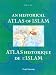 An Historical Atlas of Islam (Encyclopaedia of Islam New Edition)