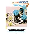 Designing the Creative Child: Playthings and Places in Midcentury America (Architecture, Landscape and Amer Culture)