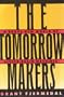 The Tomorrow Makers: A Brave New World of Living-Brain Machines