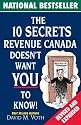 The 10 Secrets Revenue Canada Doesn't Want You to Know
