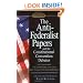 The Anti-Federalist Papers and the Constitutional Convention Debates (Signet Classics)