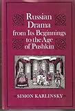 Russian drama : from its beginnings to the age of Pushkin