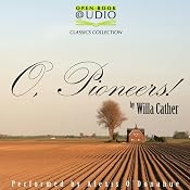 O, Pioneers! | [Willa Cather]