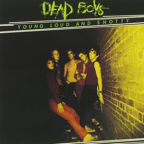 Dead Boys - Young Loud & Snotty - Zortam Music