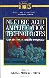 Nucleic Acid Amplification Technologies: Application to Disease Diagnosis