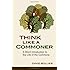 Think Like a Commoner: A Short Introduction to the Life of the Commons
