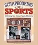 Scrapbooking Sports: Celebrating Your Family's Sports Adventures