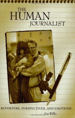 The Human Journalist: Reporters, Perspectives, and Emotions