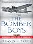 The Bomber Boys: Heroes Who Flew the B17s in World War II (Thorndike Biography)