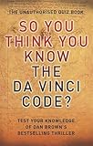 So you think you know The Da Vinci code?