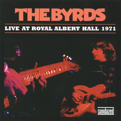 The Byrds - Live at Royal Albert Hall 1971 - Zortam Music