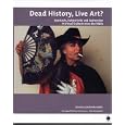 Dead History, Live Art?: Spectacle, Subjectivity and Subversion in Visual Culture since the 1960s (Liverpool University Press - Tate Liverpool Critical Forum)