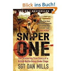 Sniper One: The Blistering True Story of a British Battle Group Under Siege