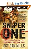 Sniper One: The Blistering True Story of a British Battle Group Under Siege