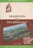 The transition from tradition to technology : a history of the dairy industry in Devon