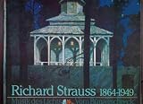 Richard Strauss - 1864-1949 - Musik des Lichts - Vom B�rgerschreck in dunkler Zeit, zum Rosenkavalier - Herausgegeben von der Vereins- und Westbank Hamburg