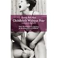 Childbirth without Fear: The Principles and Practice of Natural Childbirth