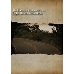 The Historical Chronicels: Part Eight: The Fall of Man-Kind