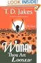 Woman, Thou Art Loosed! The Novel