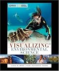 Visualizing Environmental Science, 1st Edition