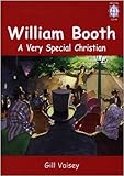 William Booth : a very special Christian