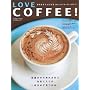 LOVE COFFEE!�\����J�t�F�ɂȂ邨�������R�[�q�[�K�C�h (AERA Mook)