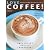 LOVE COFFEE!―自宅がカフェになるおいしいコーヒーガイド (AERA Mook)