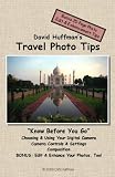 David Huffman's Travel Photo Tips