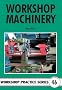 Workshop Machinery (Workshop Practice)