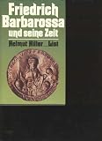 Produkt-Bild: Friedrich Barbarossa und seine Zeit. Eine Chronik