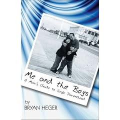 Me and the Boys: A Man's Guide to Single Parenthood
