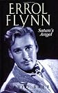Errol Flynn: Satan's Angel