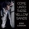 Come Unto These Yellow Sands