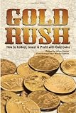 Gold Rush: How to Collect, Invest and Profit With Gold Coins