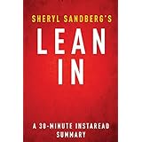 lean in by sheryl sandberg a 30 minute summary women work and the will to lead