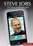 Steve Jobs: The Brilliant Mind Behind Apple (Life Portraits)