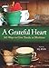 A Grateful Heart: Daily Blessings for the Evening Meal from Buddha to the Beatles