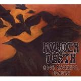 Good Morning, Magpieby Murder by Death