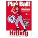 Used : Play Ball!: Basic Hitting
