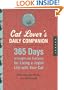 Cat Lover's Daily Companion: 365 Days of Insight and Guidance for Living a Joyful Life with Your Cat