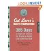 Cat Lover's Daily Companion: 365 Days of Insight and Guidance for Living a Joyful Life with Your Cat