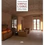 Simple Living: Einfach, reduziert und puristisch wohnen -