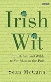 Irish wit : from Behan & Wilde to yer man in the pub