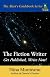 The Fiction Writer: Get Published, Write Now!