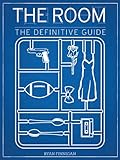 The Room: The Definitive Guide