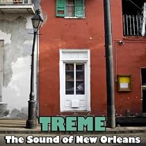 Treme - The Sound Of New Orleans