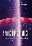 SPACE-TIME-MATTER: MODERN HIGHER-DIMENSIONAL COSMOLOGY (2ND EDITION): Modern Higher-Dimensional Cosmology